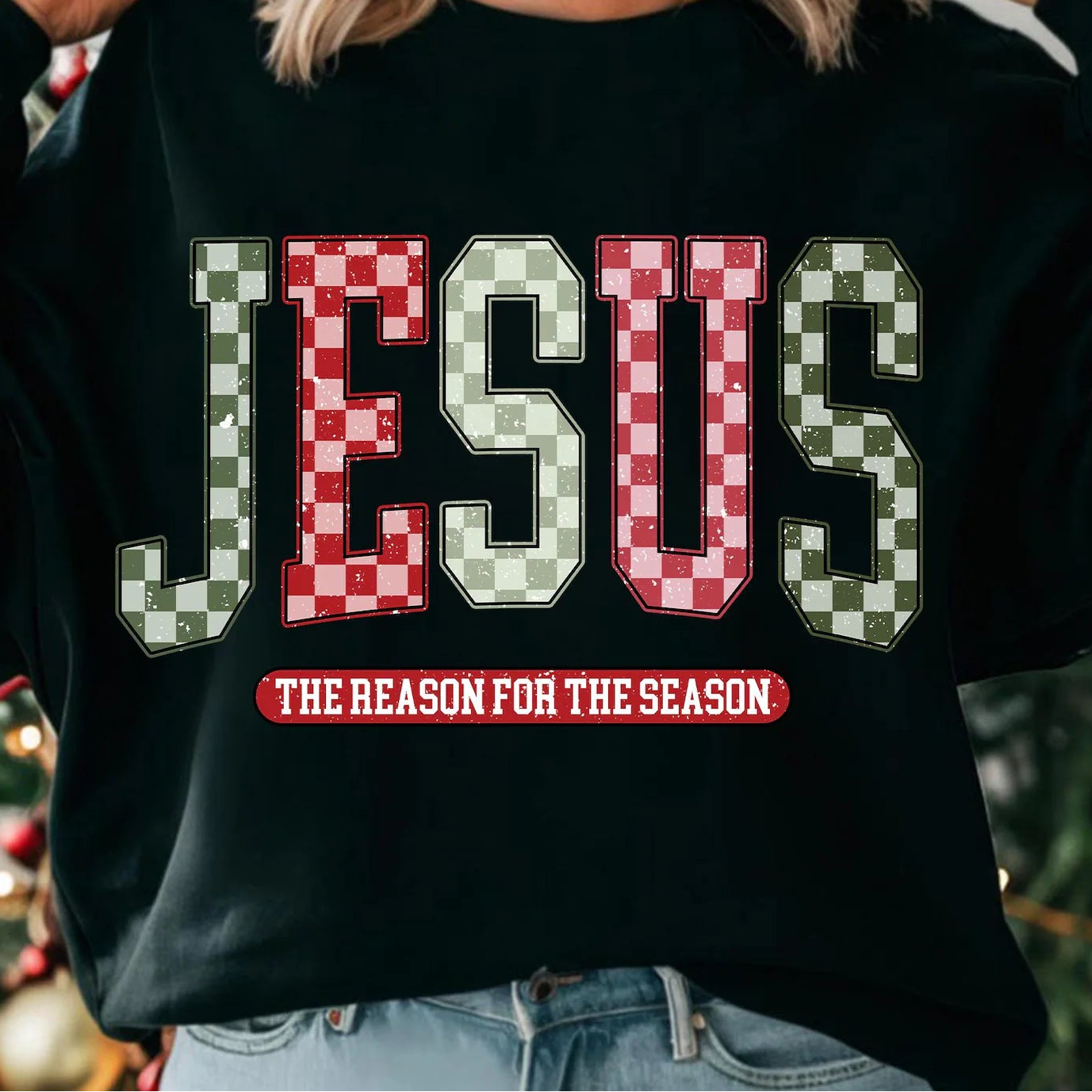 JESUS - The Reason for the Season Sweatshirt