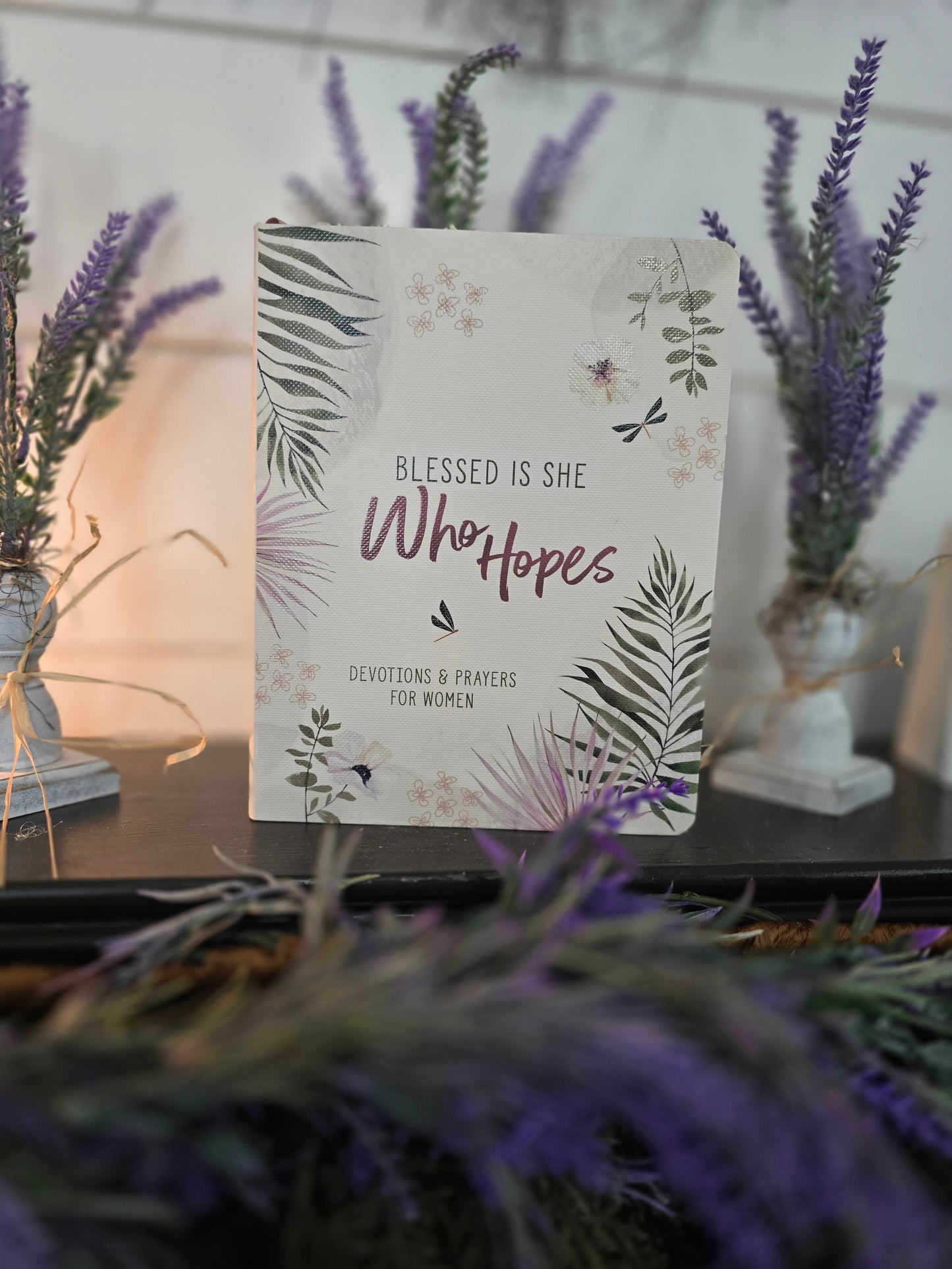 Blessed is She Who Hopes: Devotions & Prayers for Women