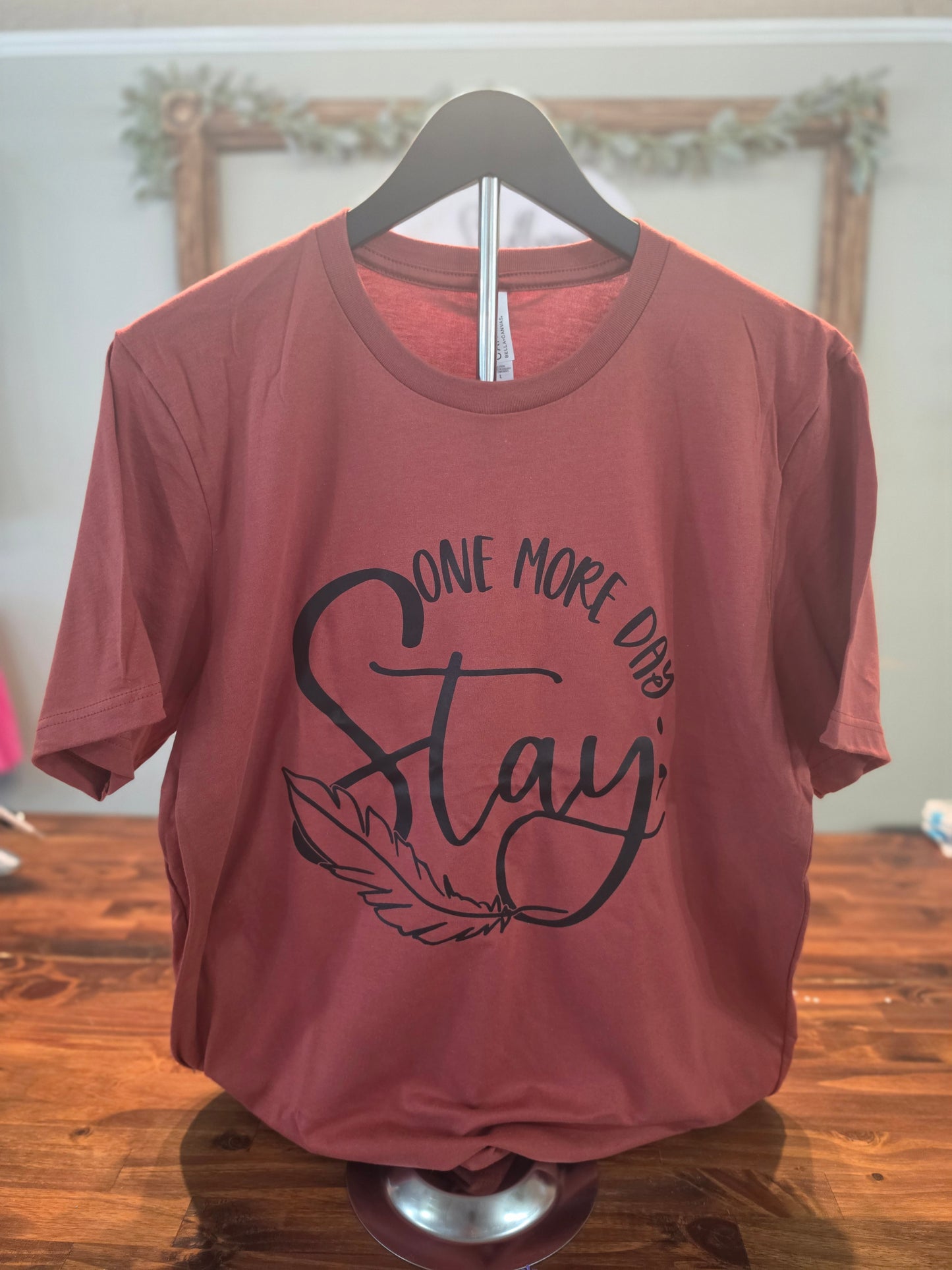 One More Day Stay Tee