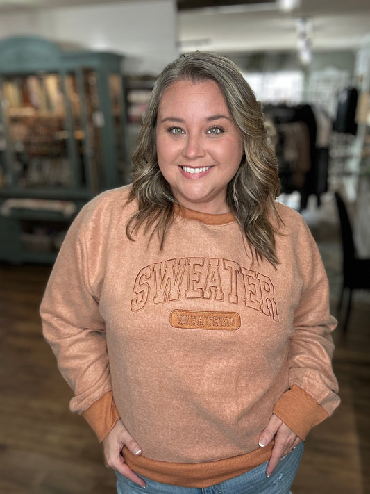 Sweater Weather Sweatshirt