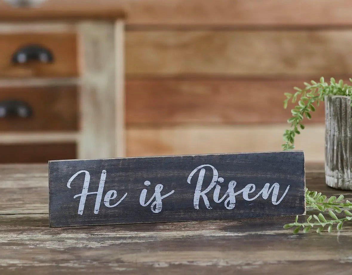 He is Risen Decorative Sign