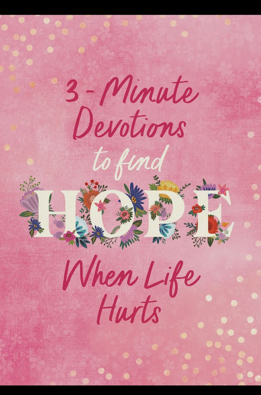 3-Minute Devotions to Find Hope When Life Hurts
