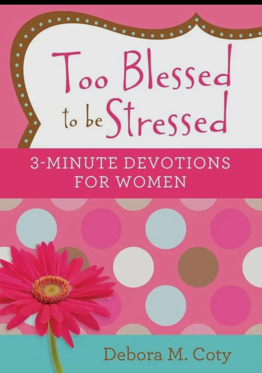 Too Blessed to be Stressed