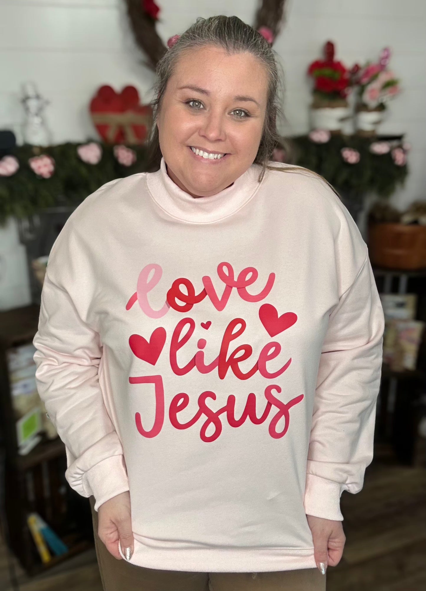 Love Like Jesus Sweatshirt
