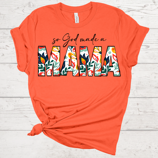 God Made A Mama Coral Tee